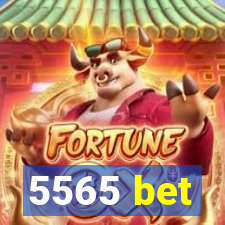 5565 bet